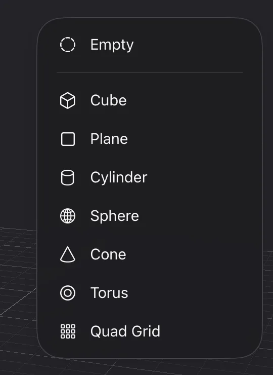 The + menu open from the toolbar: Empty, then Cube, Plane, Cylinder, Sphere, Cone, Torus and Quad Grid, each with its icon.